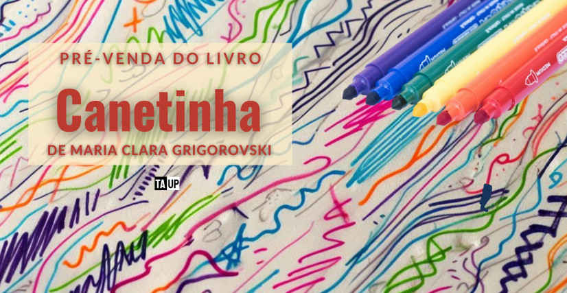 Livro CANETINHA, de Maria Clara Grigorovski