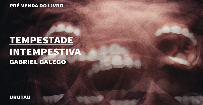 "TEMPESTADE INTEMPESTIVA", DE GABRIEL GALEGO
