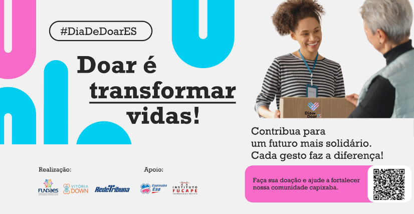Dia de Doar ES – Transforme Vidas com a Sua Doação