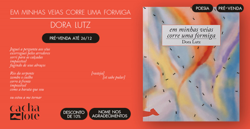 Em minhas veias corre uma formiga – Dora Lutz