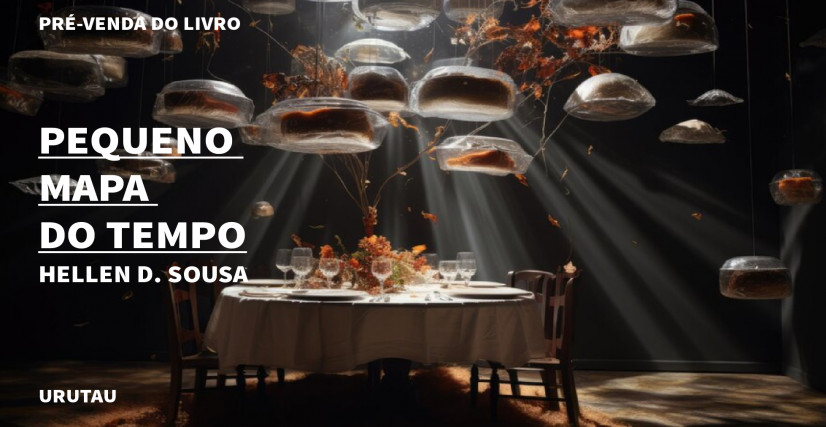 "PEQUENO MAPA DO TEMPO", DE HELLEN D. SOUSA
