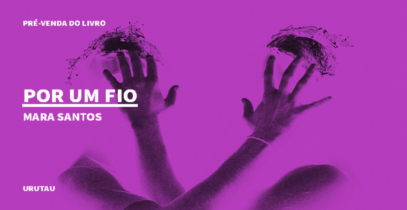"POR UM FIO", DE MARA SANTOS