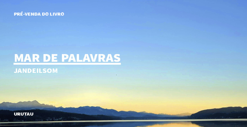 "MAR DE PALAVRAS", DE JANDEILSOM