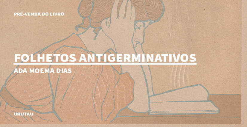 "FOLHETOS ANTIGERMINATIVOS" DE ADA MOEMA DIAS