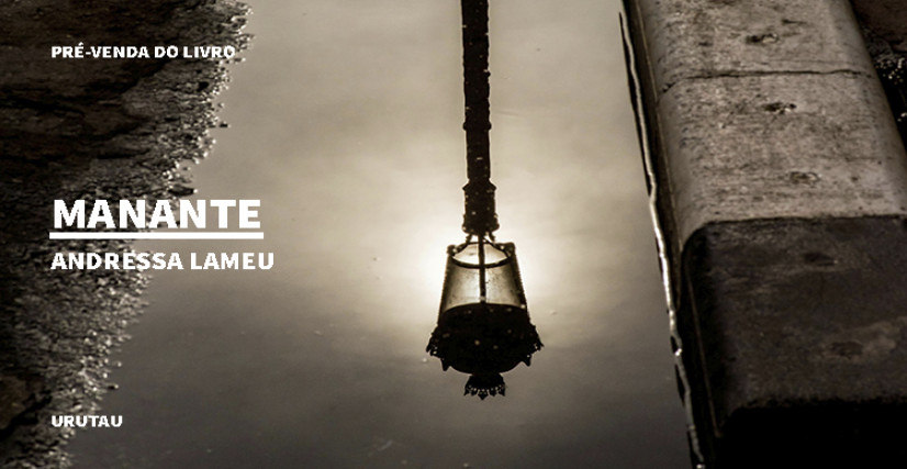 "MANANTE", DE ANDRESSA LAMEU