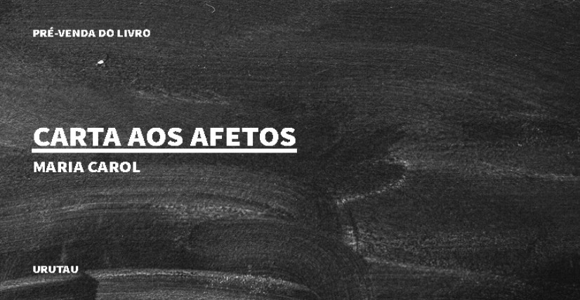 "CARTA AOS AFETOS", DE MARIA CAROL