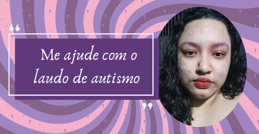 Me ajude com o laudo de autismo