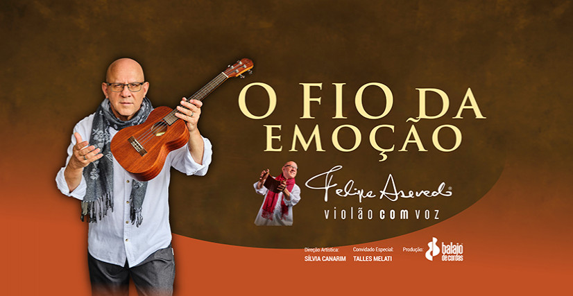 SHOW 'O FIO DA EMOÇÃO' - FELIPE AZEVEDO - VIOLÃO COM VOZ