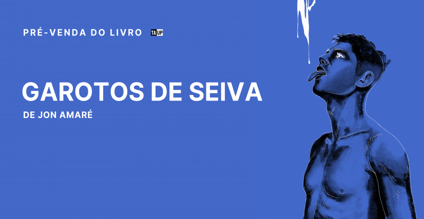 Pré-venda do livro Garotos de Seiva, de Jon Amaré
