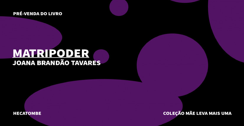 "MATRIPODER", DE JOANA BRANDÃO TAVARES