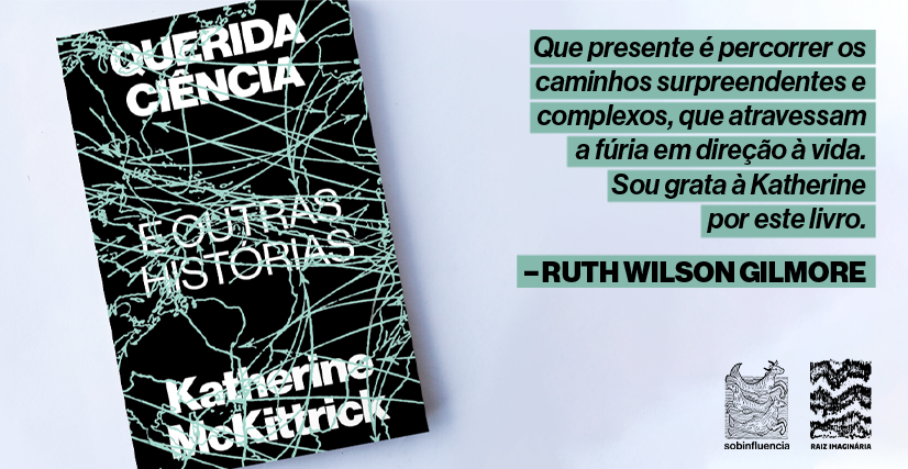 Querida ciência e outras histórias, de Katherine McKittrick