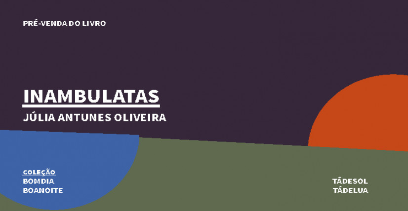 "INAMBULATAS", DE JÚLIA ANTUNES OLIVEIRA