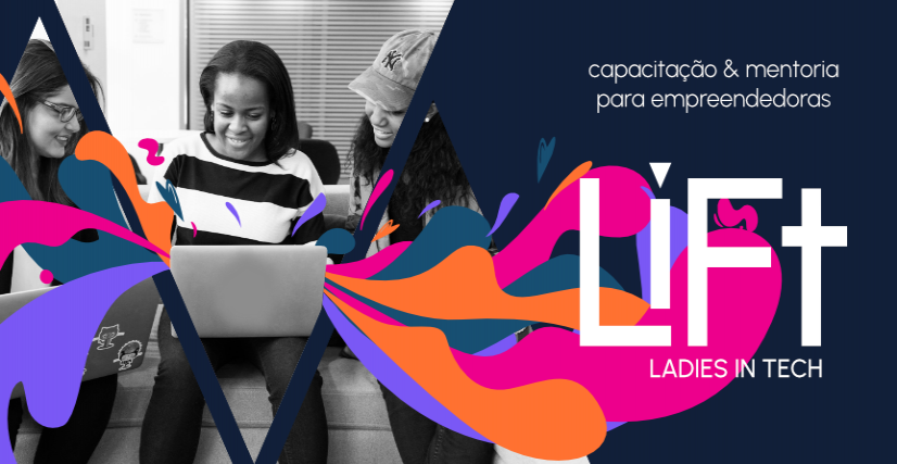 LIFT: Reconstruindo Histórias e Negócios Femininos