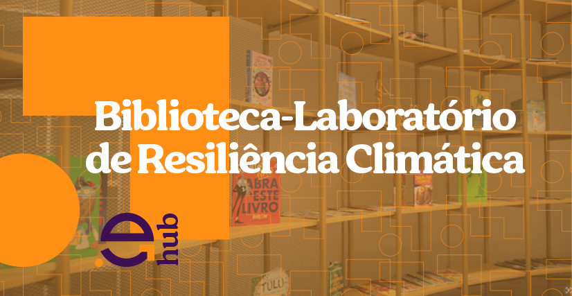 Biblioteca-Laboratório de Resiliência Climática:
