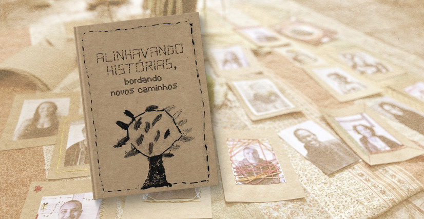 Alinhavando histórias, bordando novos caminhos