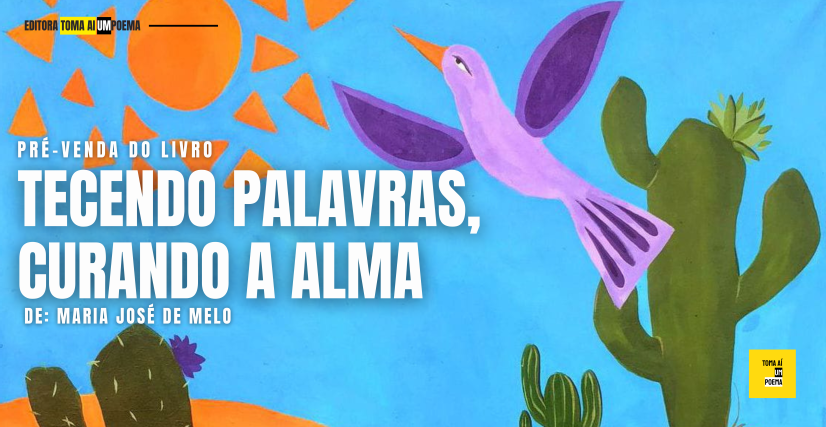 Livro Tecendo Palavras, Curando a Alma, de Maria José de Melo