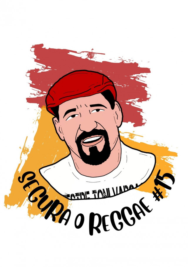 SEGURA O REGGAE #15