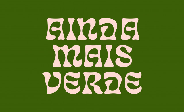 3 - AINDA MAIS VERDE