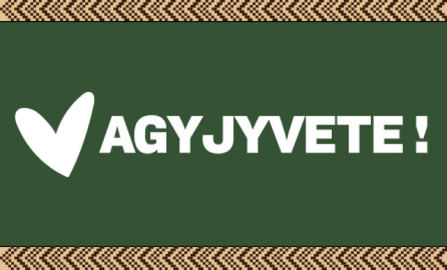 Agyjyvete!