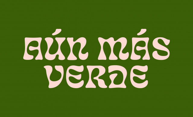 Aún Más... Verde!