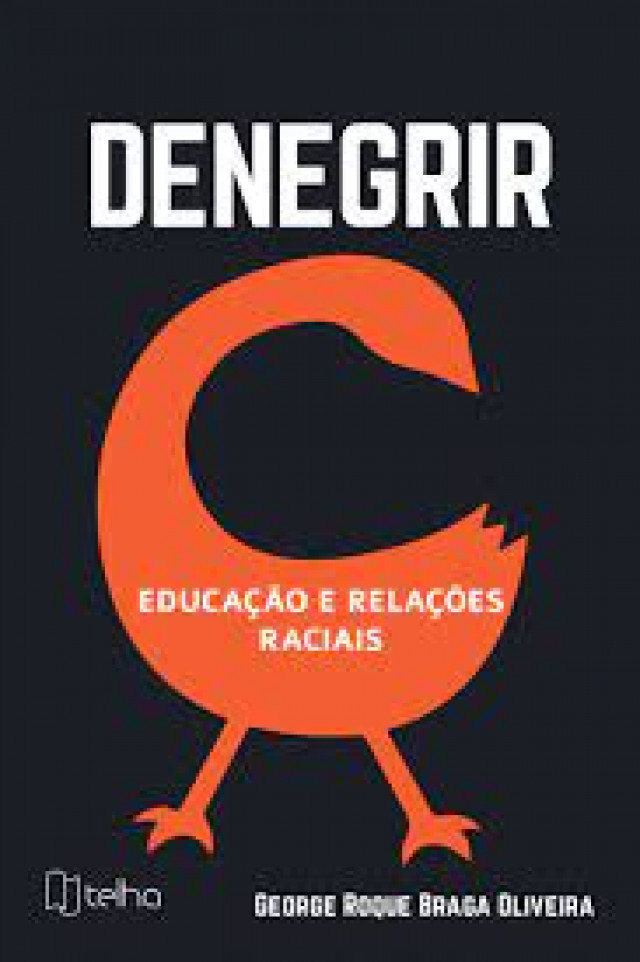 Denegrir: Educação e Relações Raciais