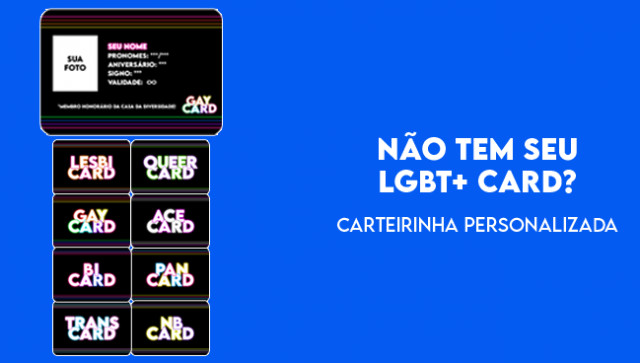 Não tem seu LGBT+ Card?
