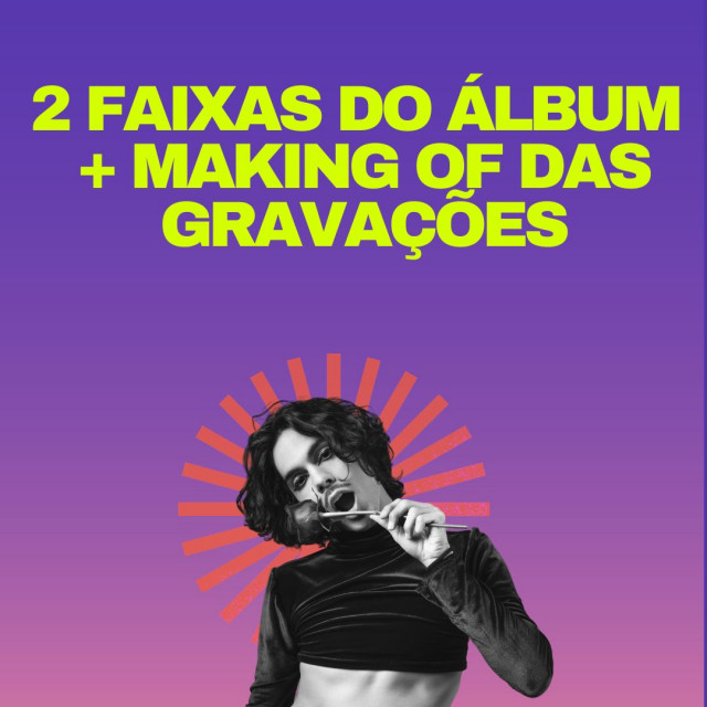 2 Faixas do Álbum + Registro Bastidores