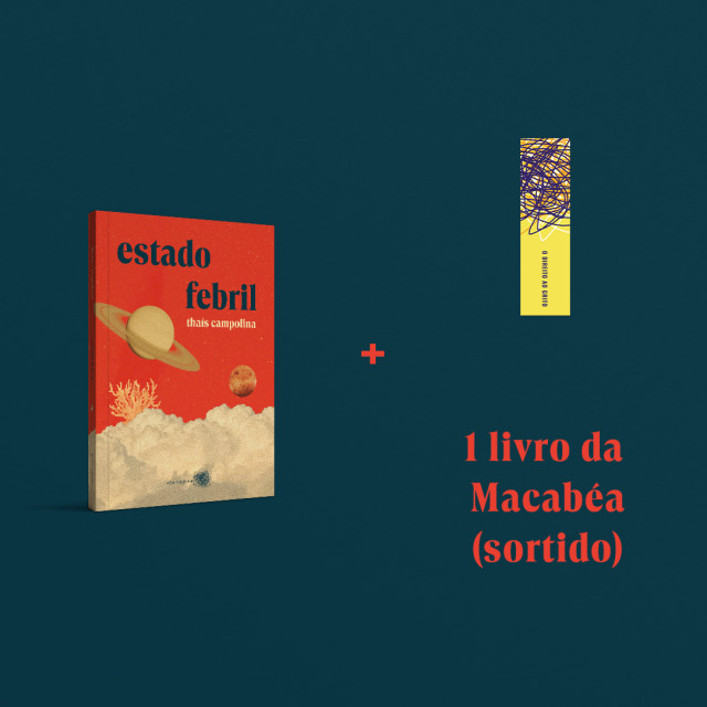 Estado febril + um livro da Macabéa