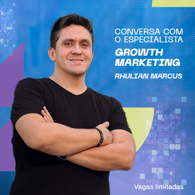 Conversa com Especialista: Growth Mkt