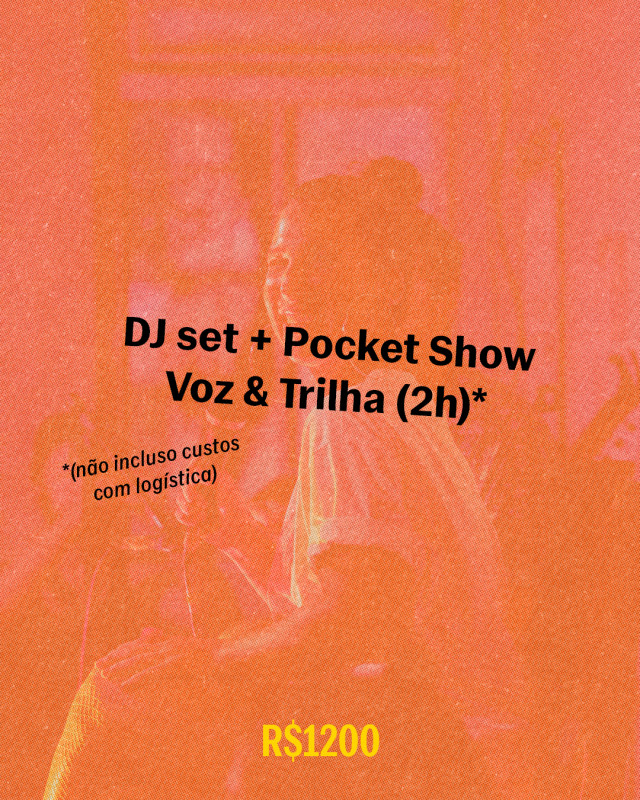 DJ set + Show (Voz + Track)