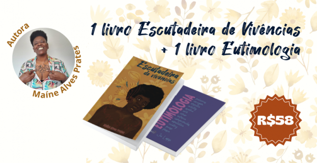 1 Escutadeira  + 1 EUtimologia