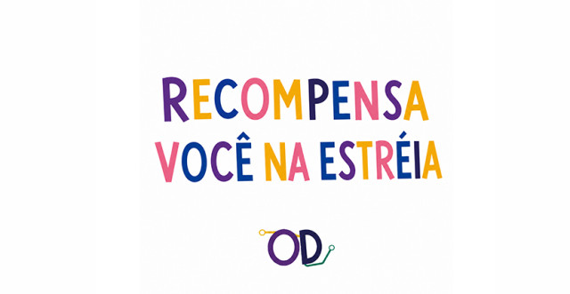 RECOMPENSA VOCÊ NA ESTRÉIA!  (2° lote)